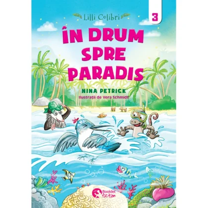 Lilli Colibri. În drum spre paradis