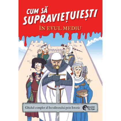 Cum să supraviețuiești în Evul Mediu