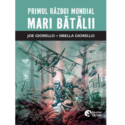 Primul Război Mondial. Marile bătălii