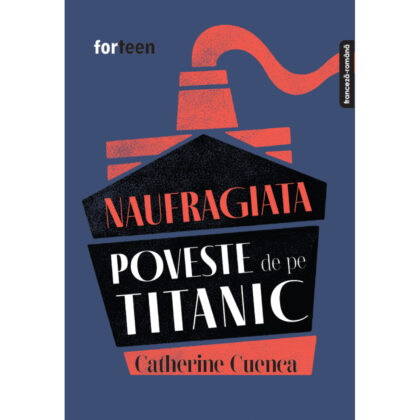 Naufragiata. Poveste de pe Titanic